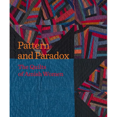 Pattern and Paradox: The Quilts of Amish Women