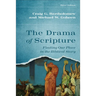 The Drama of Scripture: Finding Our Place in the Biblical Story