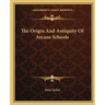The Origin and Antiquity of Arcane Schools