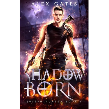 Shadow Born: A Joseph Hunter Novel: Book 1