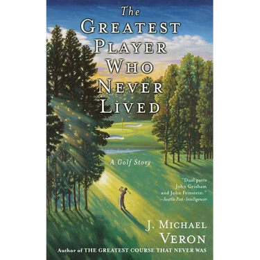 The Greatest Player Who Never Lived: A Golf Story