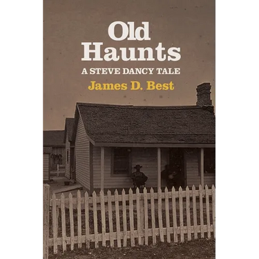 Old Haunts: A Steve Dancy Tale