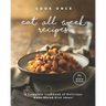 Cook Once Eat All Week Recipes: A Complete Cookbook of Delicious Make-Ahead Dish Ideas!