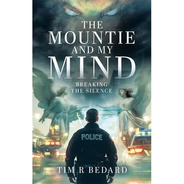 The Mountie and my Mind: Breaking the Silence