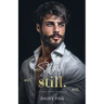 Stay Still: Dark Mafia Romance
