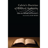 Calvin's Doctrine of Biblical Authority