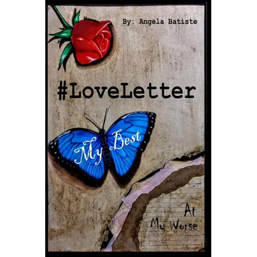 #Loveletter: My Best at My Worse