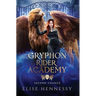Gryphon Rider Academy 1: Second Chance (A Young Adult Fantasy)