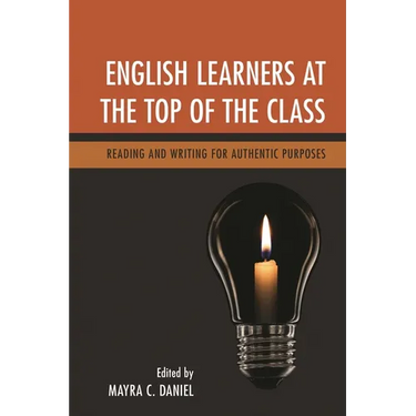 English Learners at the Top of the Class: Reading and Writing for Authentic Purposes