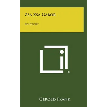 Zsa Zsa Gabor: My Story