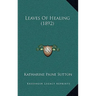 Leaves Of Healing (1892)