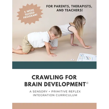 Crawling for Brain Development(c): A sensory + primitive reflex integration curriculum
