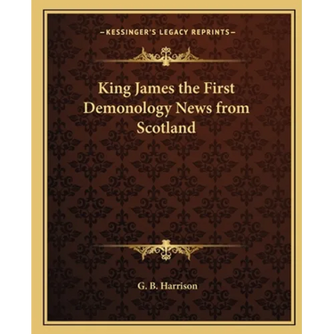 King James the First Demonology News from Scotland