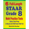 6 Full-Length STAAR Grade 8 Math Practice Tests: Extra Test Prep to Help Ace the STAAR Math Test
