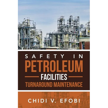 Safety in Petroleum Facilities Turnaround Maintenance