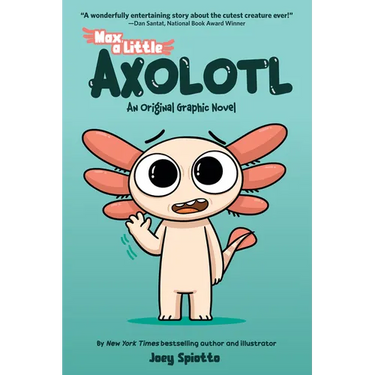 Max, a Little Axolotl #1 (an Original Graphic Novel)