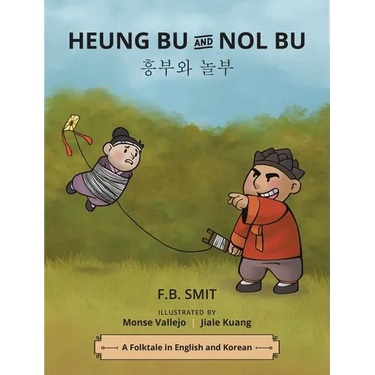 Heung Bu and Nol Bu: a folktale in English and Korean