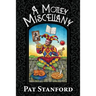 A Motley Miscellany: Misfit Poems that Fit Together