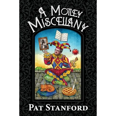 A Motley Miscellany: Misfit Poems that Fit Together