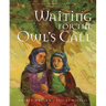 Waiting for the Owl's Call