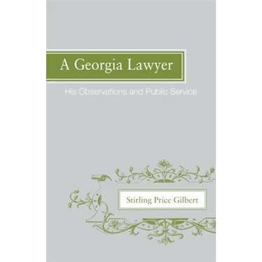 A Georgia Lawyer: His Observations and Public Service