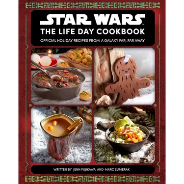Star Wars: The Life Day Cookbook: Official Holiday Recipes from a Galaxy Far, Far Away (Star Wars Holiday Cookbook, Star Wars Christmas Gift)