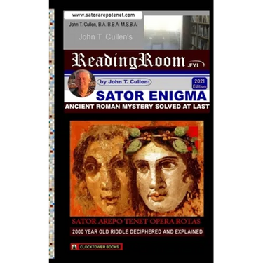 Sator Enigma: Ancient Roman Mystery Solved At Last: 2000 Year Old Riddle Deciphered and Explained