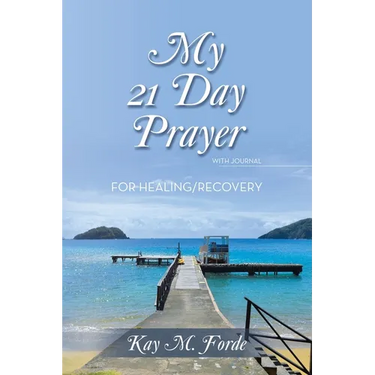 My 21 Day Prayer: With Journal For Healing/Recovery