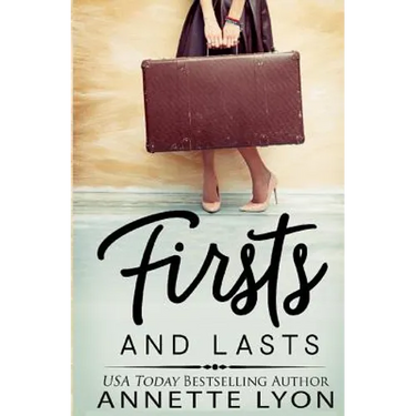 Firsts and Lasts