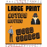 Large Print Action Movies Word Search: With Movie Pictures Extra-Large, For Adults & Seniors Have Fun Solving These Hollywood Gangster Film Word Find