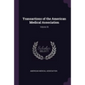 Transactions of the American Medical Association; Volume 26
