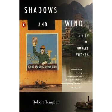 Shadows and Wind: A View of Modern Vietnam
