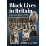 Black Lives in Britain: A Survey, 1830-1940