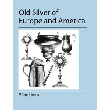 Old Silver of Europe and America