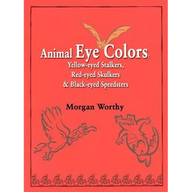 Animal Eye Colors: Yellow-Eyed Stalkers, Red-Eyed Skulkers, & Black-Eyed Speedsters
