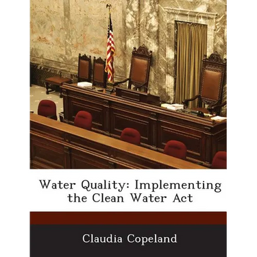 Water Quality: Implementing the Clean Water ACT