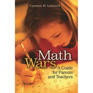 Math Wars: A Guide for Parents and Teachers