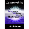 Langmythics Language Mystery Theos Mathmatics