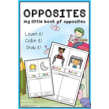 Opposites: My Little book of Opposites (workbook, coloring book, activity book, cut cards and play, drawing book)