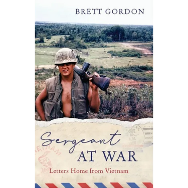 Sergeant at War: Letters Home from Vietnam