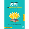 Everyday SEL in Early Childhood: Integrating Social Emotional Learning and Mindfulness Into Your Classroom