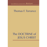 The Doctrine of Jesus Christ: The Auburn Lectures 1938/39
