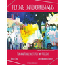 Flying into Christmas, Pop and Fiddle Duets for Two Violins, Book One