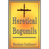 Heretical Bogomils