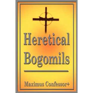 Heretical Bogomils