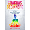 Chakras & The Third Eye: 2 Books in 1 - How to Balance Your Chakras and Awaken Your Third Eye With Guided Meditation, Kundalini, and Hypnosis