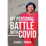 My Personal Battle With Covid