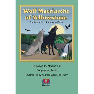 Wolf Matriarchs of Yellowstone