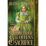 The Highlander & the Queen's Sacrifice