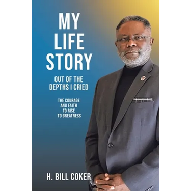 My Life Story: Out of the Depths I Cried: The Courage and Faith to Rise to Greatness